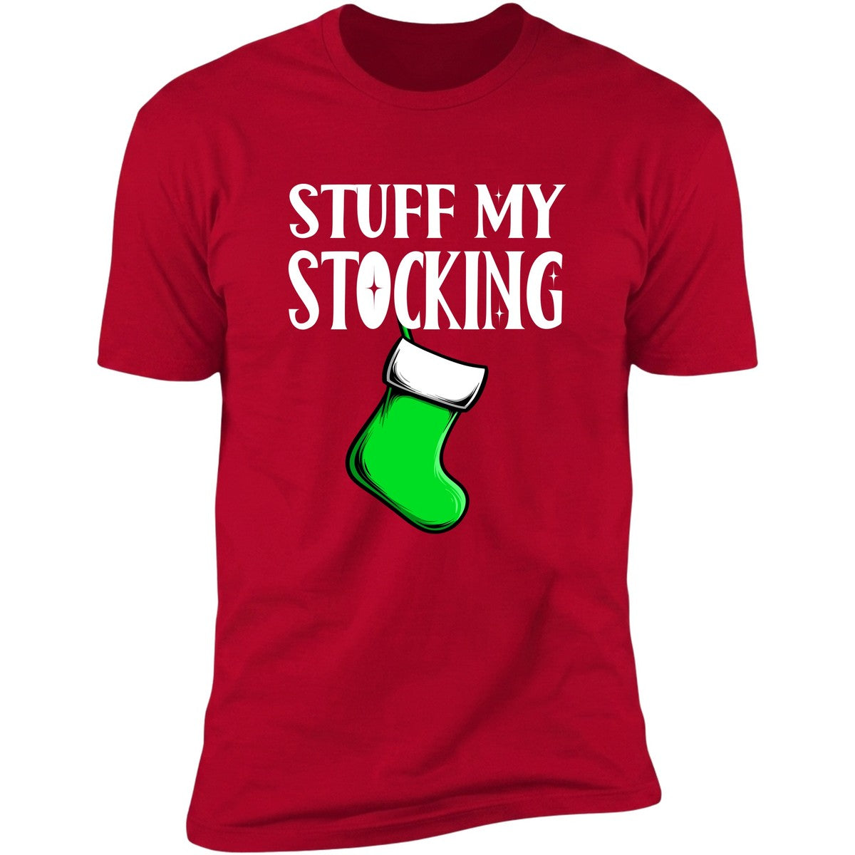 Stuff My Stocking red tee