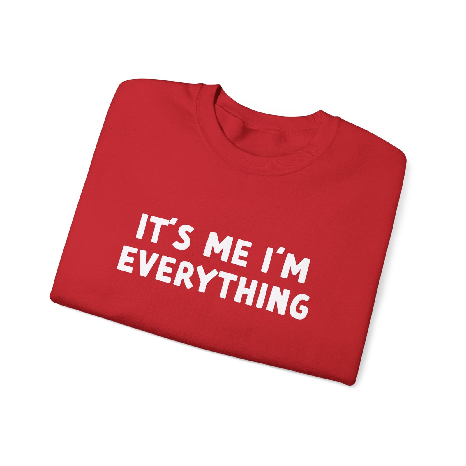 It's Me I'm Everything | Deluxe Sweatshirt