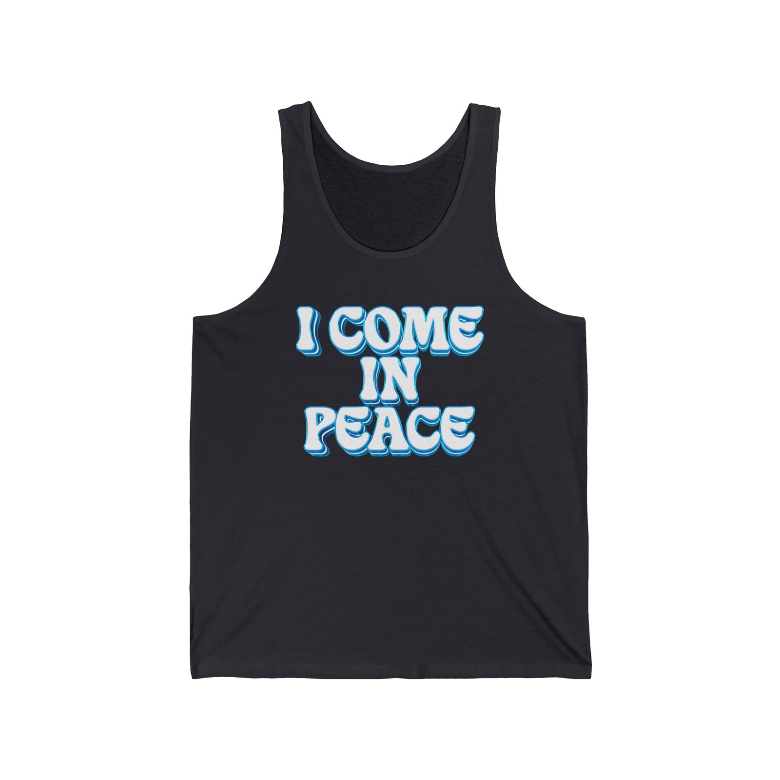 I Come In Peace | Unisex Tank Top