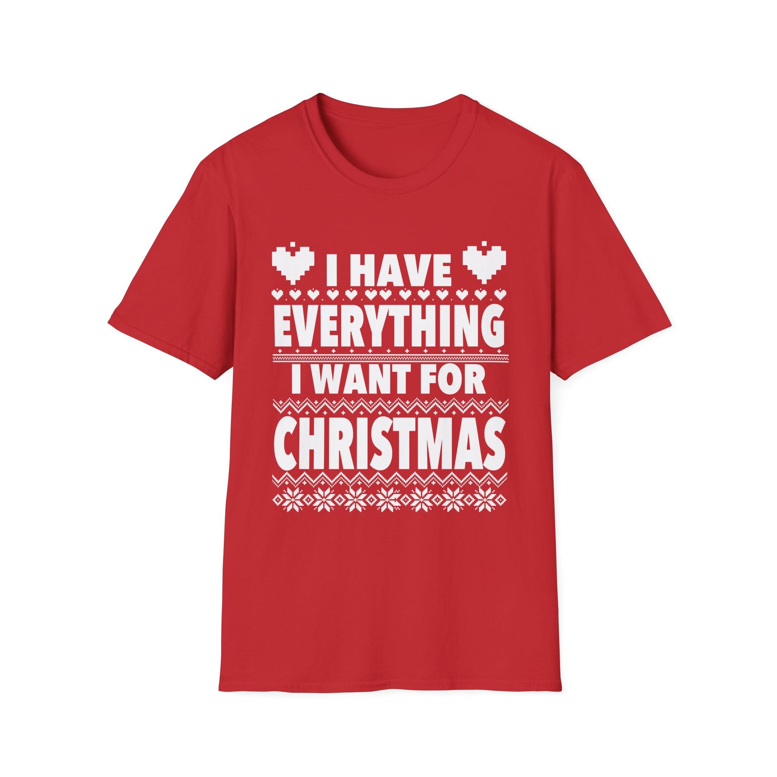 I Have everything I want for Christmas | Deluxe Red Tee