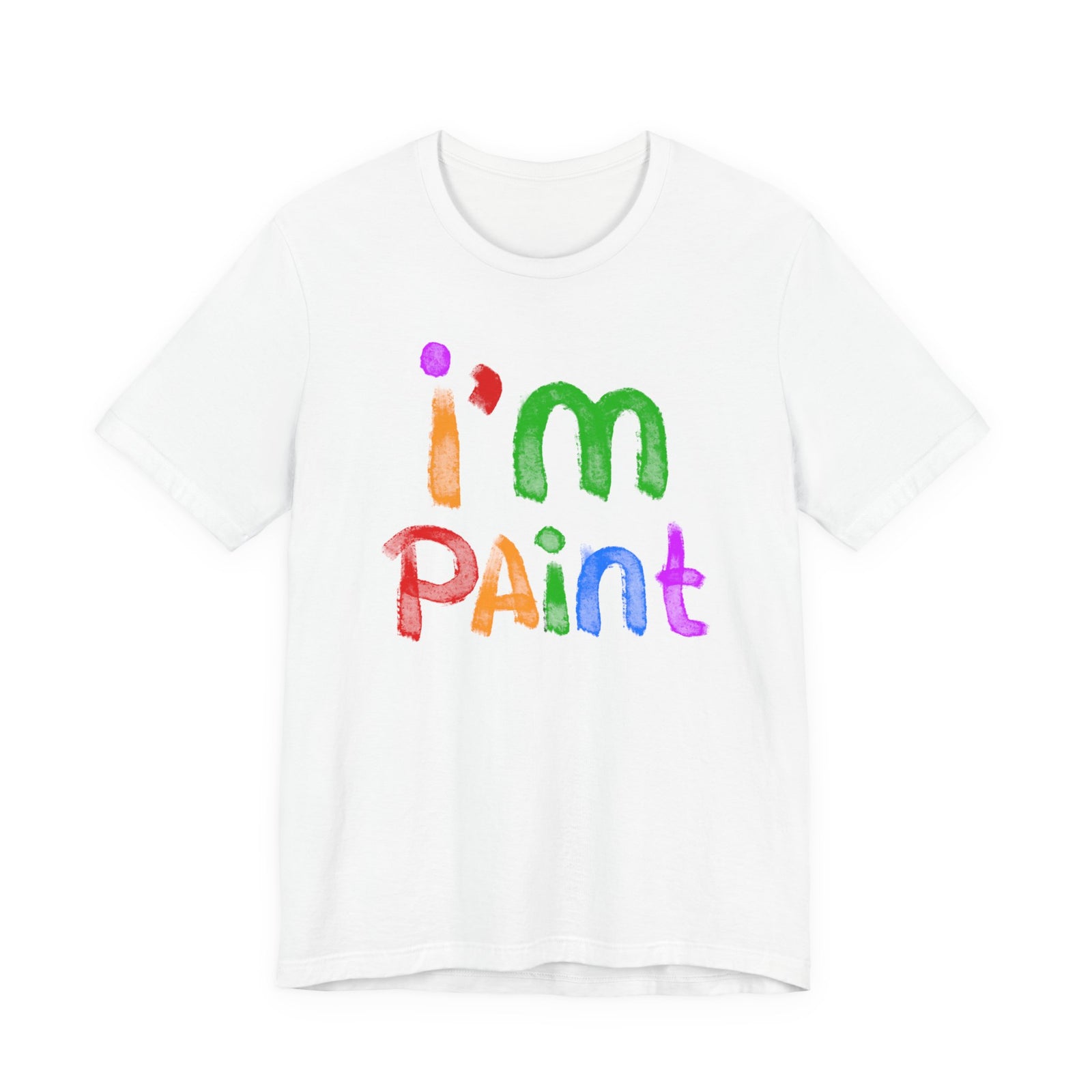 I'm Paint | Deluxe White Unisex Tee