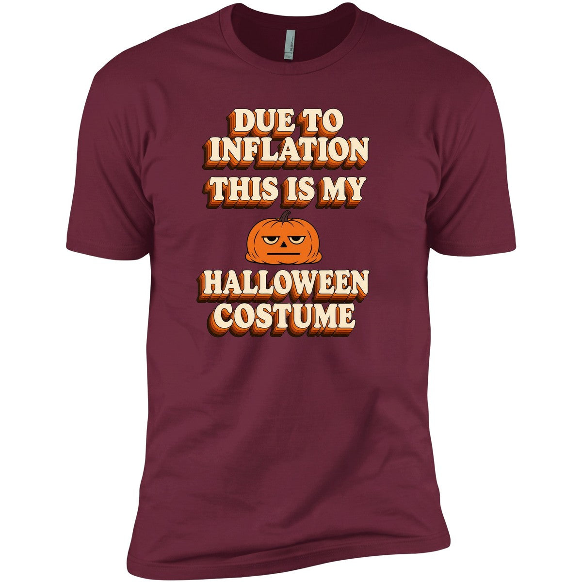 Due To Inflation This Is My Halloween Costume tee in Maroon