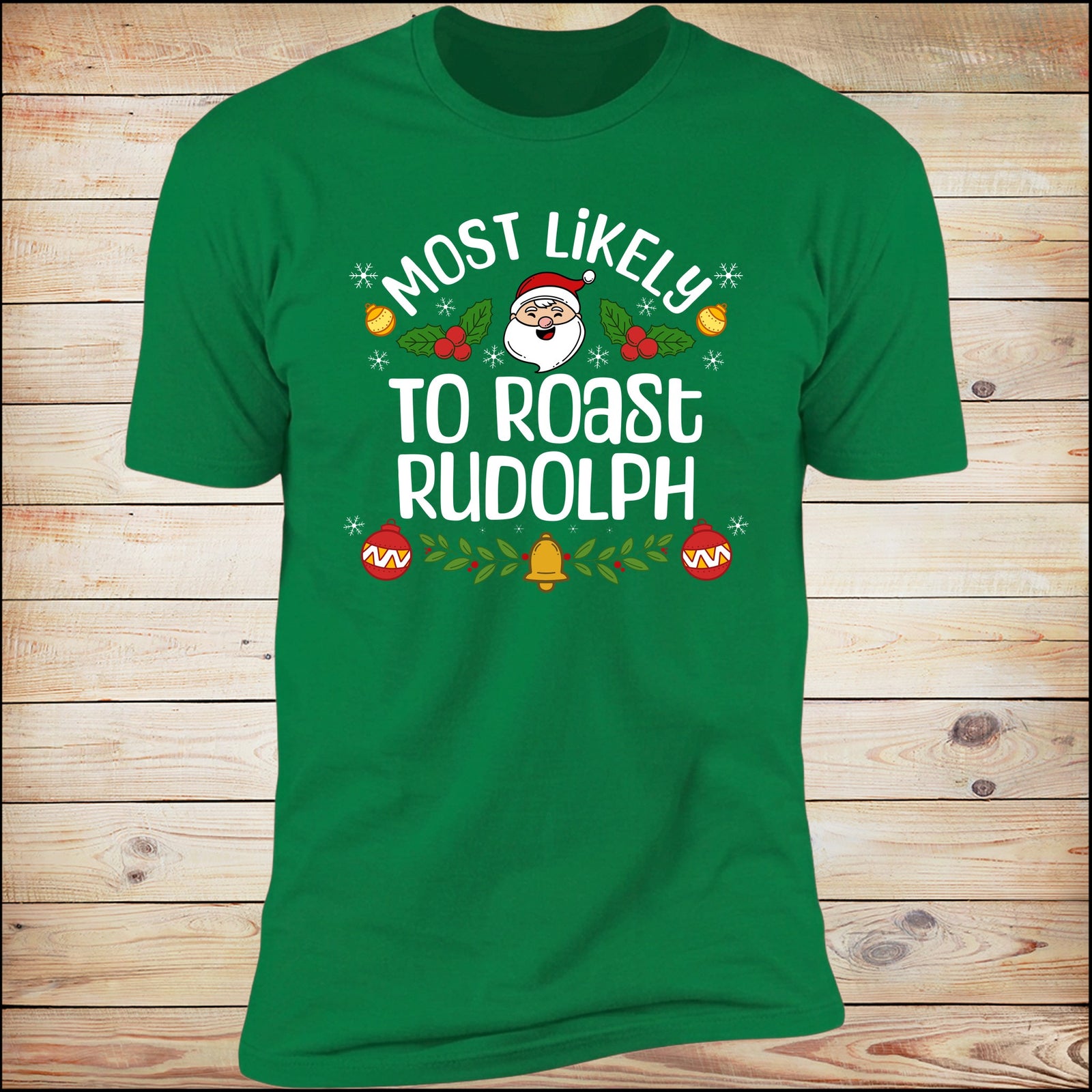 Most Likely To Roast Rudolph