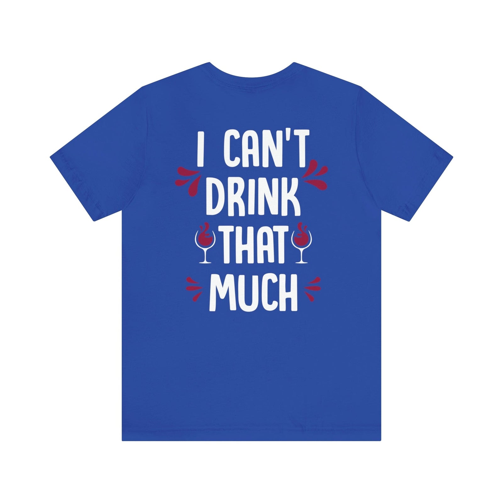 I Can't Drink That Much