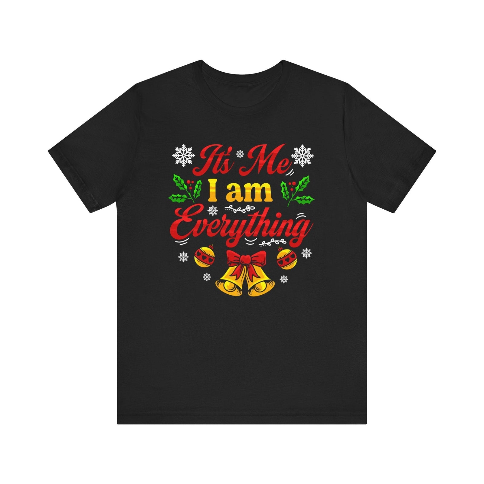 It's Me I Am Everything