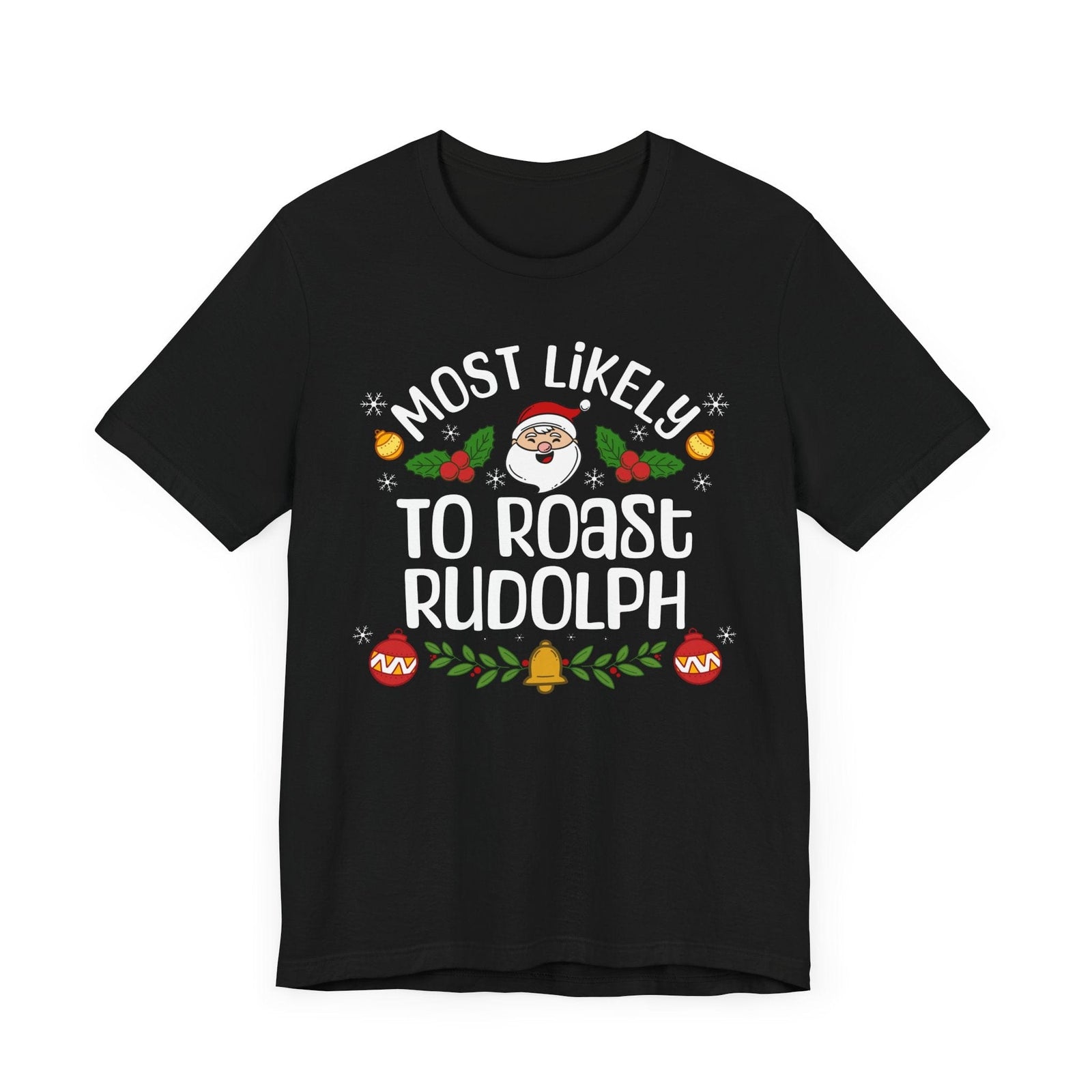 Most Likely to Roast Rudolph | Deluxe Black Unisex Tee