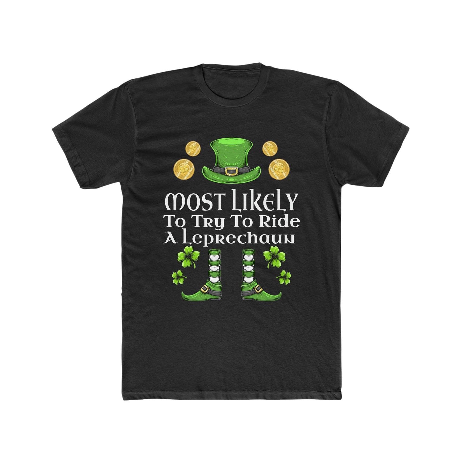 Most likely To Try To Ride A Leprechaun Premium Unisex Shirt