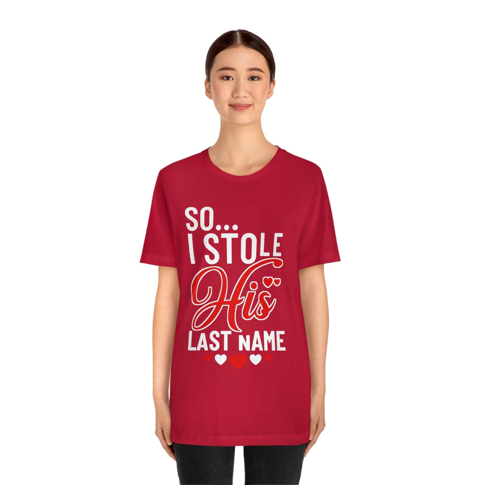 So.. I Stole His Last Name | Premium Shirt