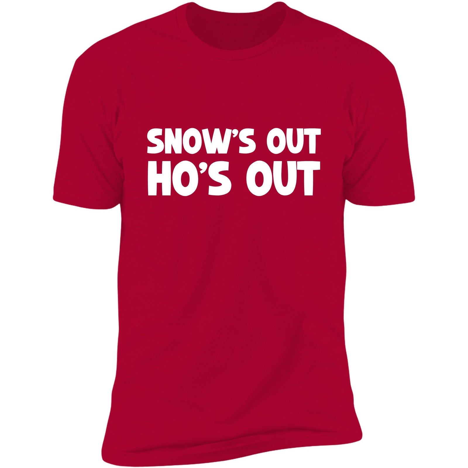 Snow's Out Ho's Out Red