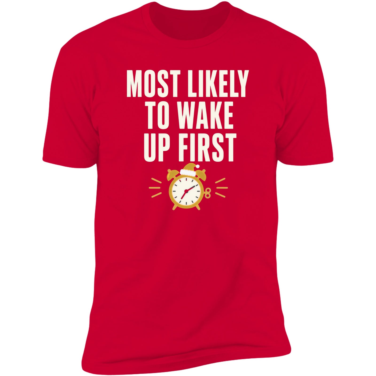 Most Likely To Wake Up First Red