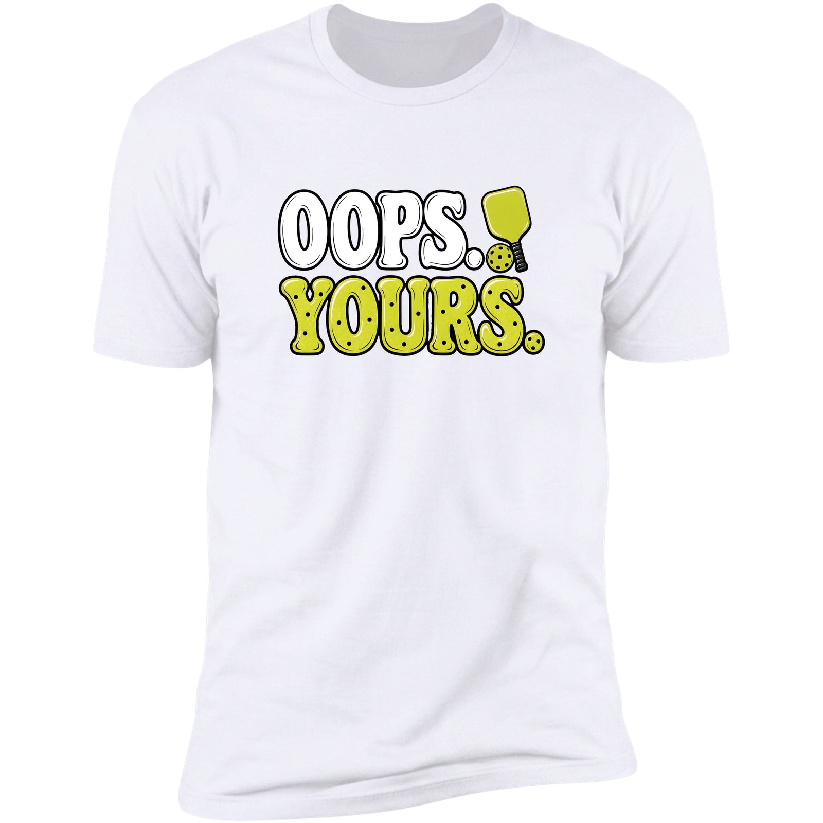 Oops. Yours. White