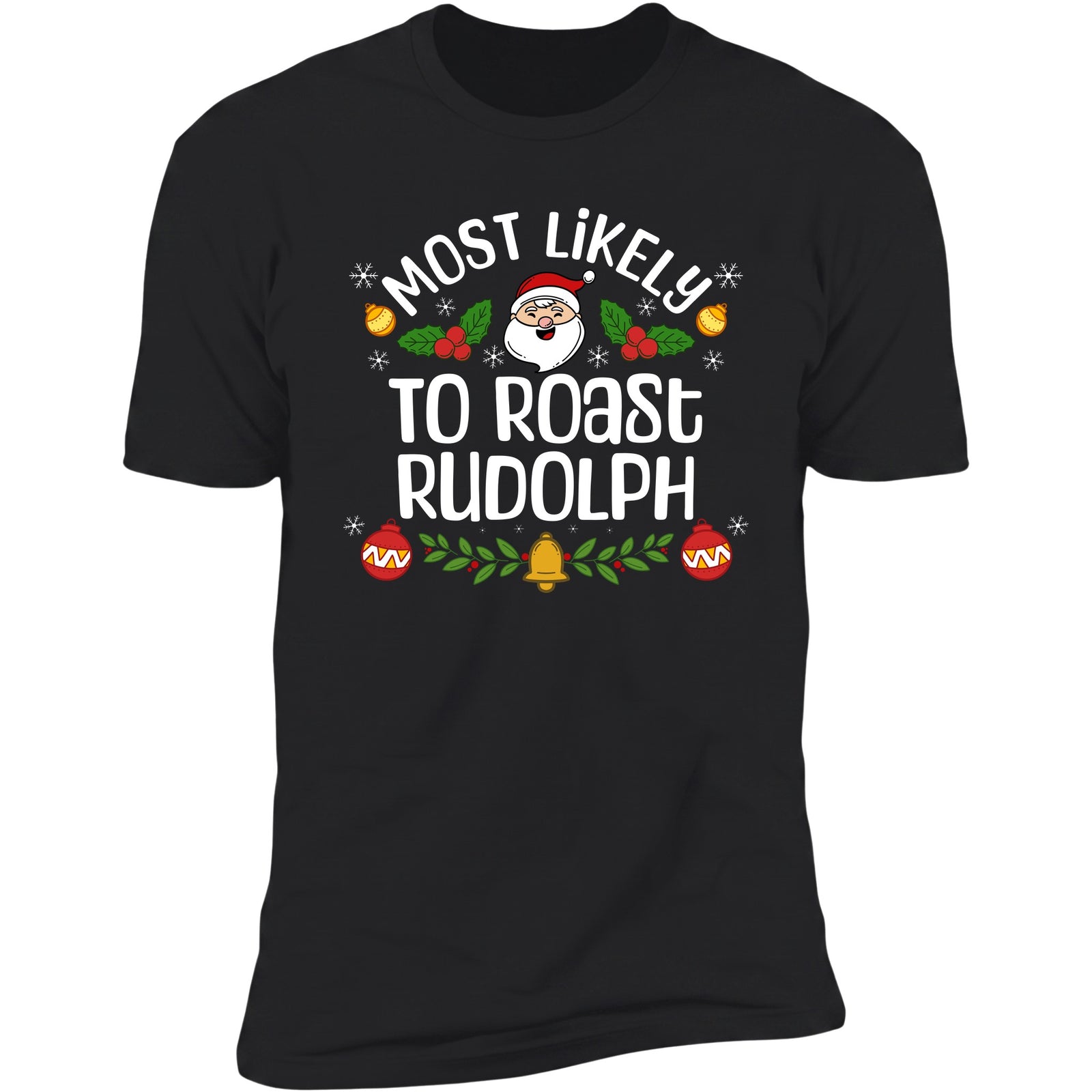 Most Likely To Roast Rudolph Black