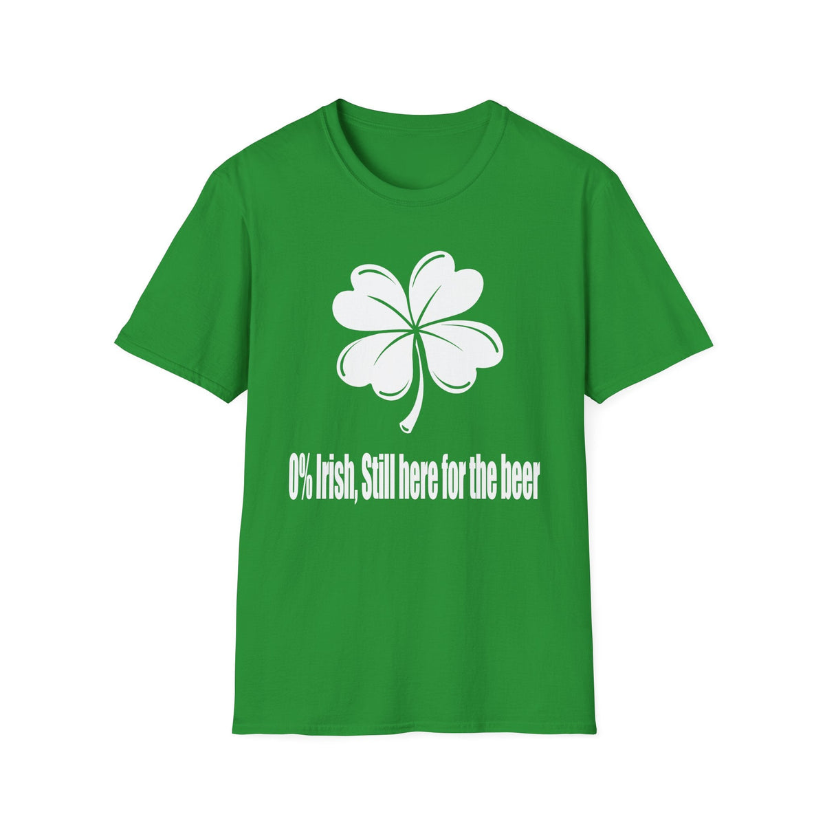 0% Irish, Still here For The Beer | Deluxe St Patrick's Day Tee