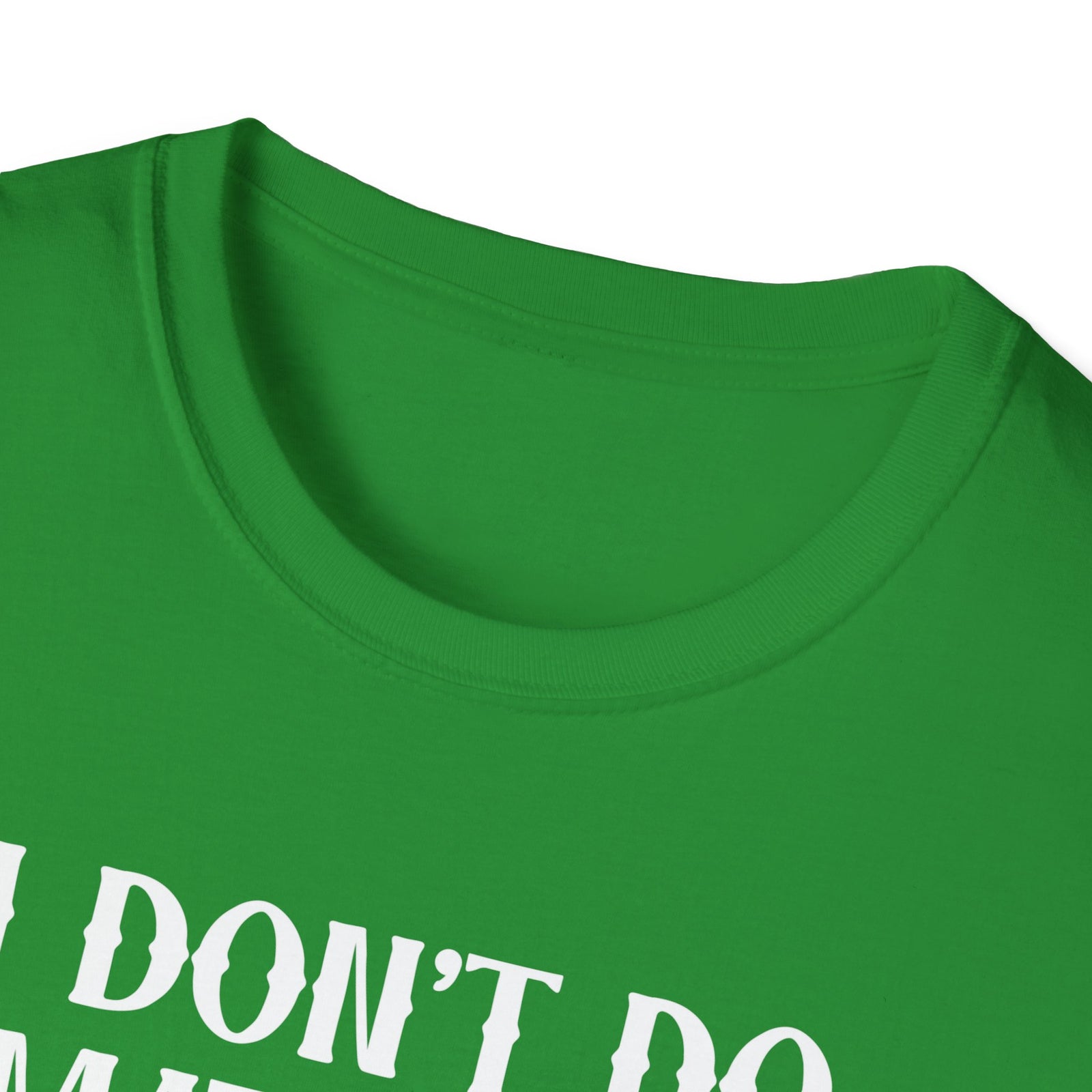 I Don’t Do Matching Christmas Outfits  | Deluxe Green Tee