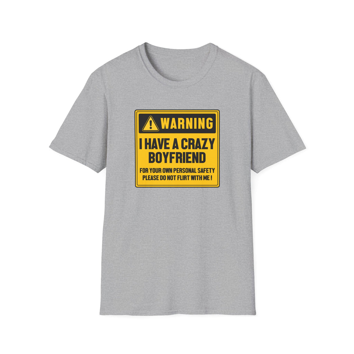 Crazy BoyFriend PLEASE DO NOT FLIRT WITH ME! | Deluxe Tee