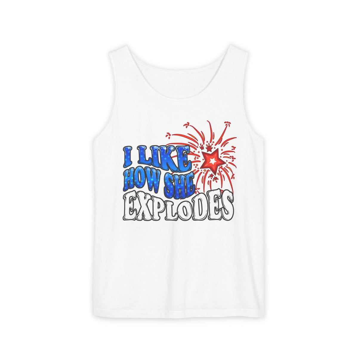 I Like How She Explodes | Tank Top Comfort Colors®