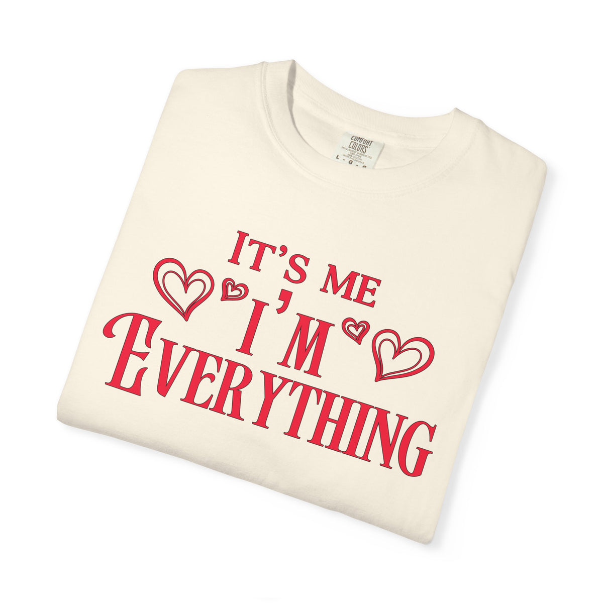 It's Me I'm Everything | Deluxe Tee