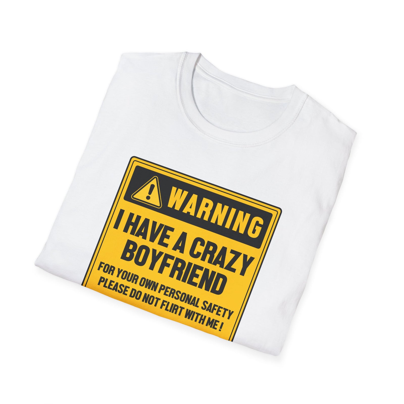 Crazy BoyFriend PLEASE DO NOT FLIRT WITH ME! | Deluxe Tee