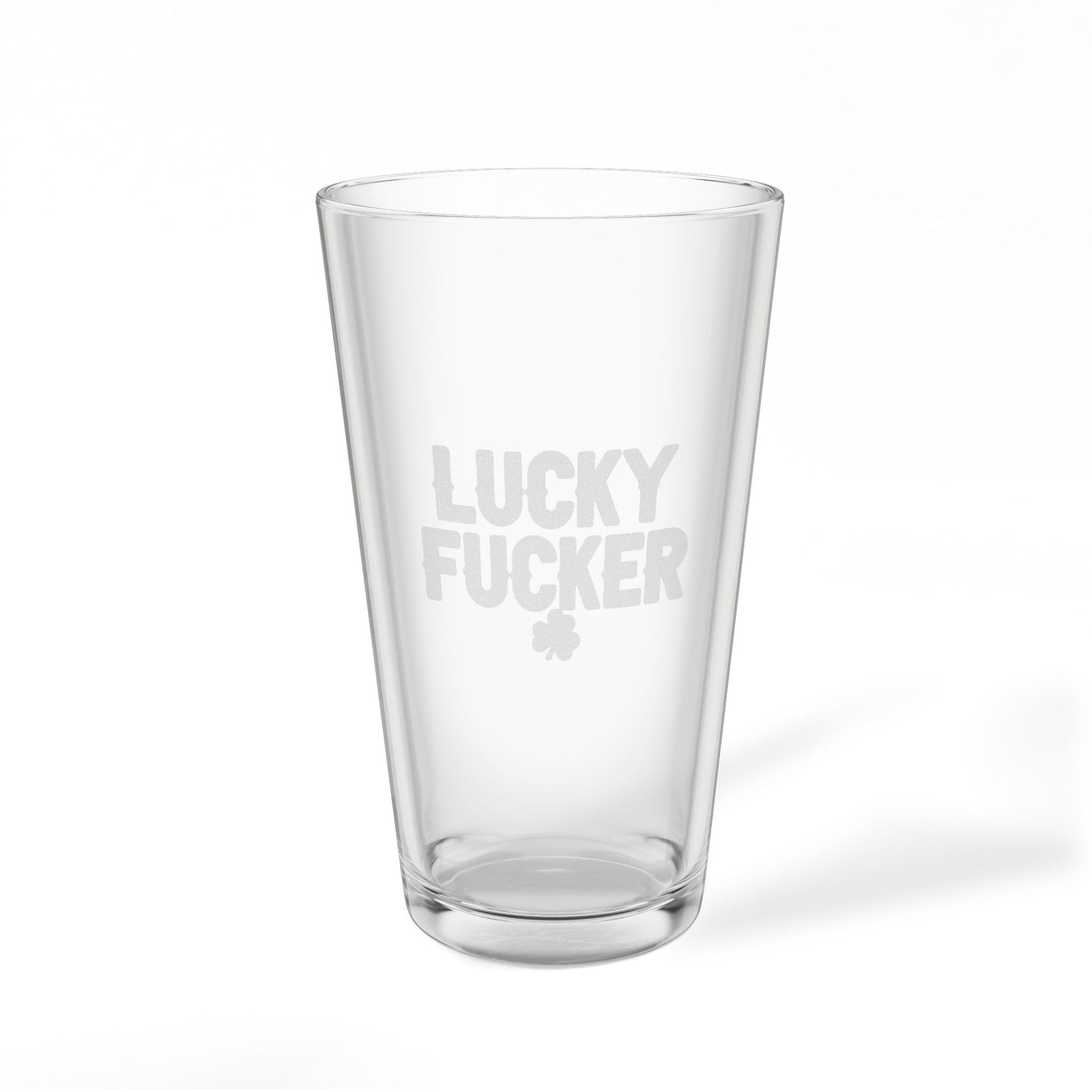 Engraved Pint Glass — "Lucky F*cker" 16oz