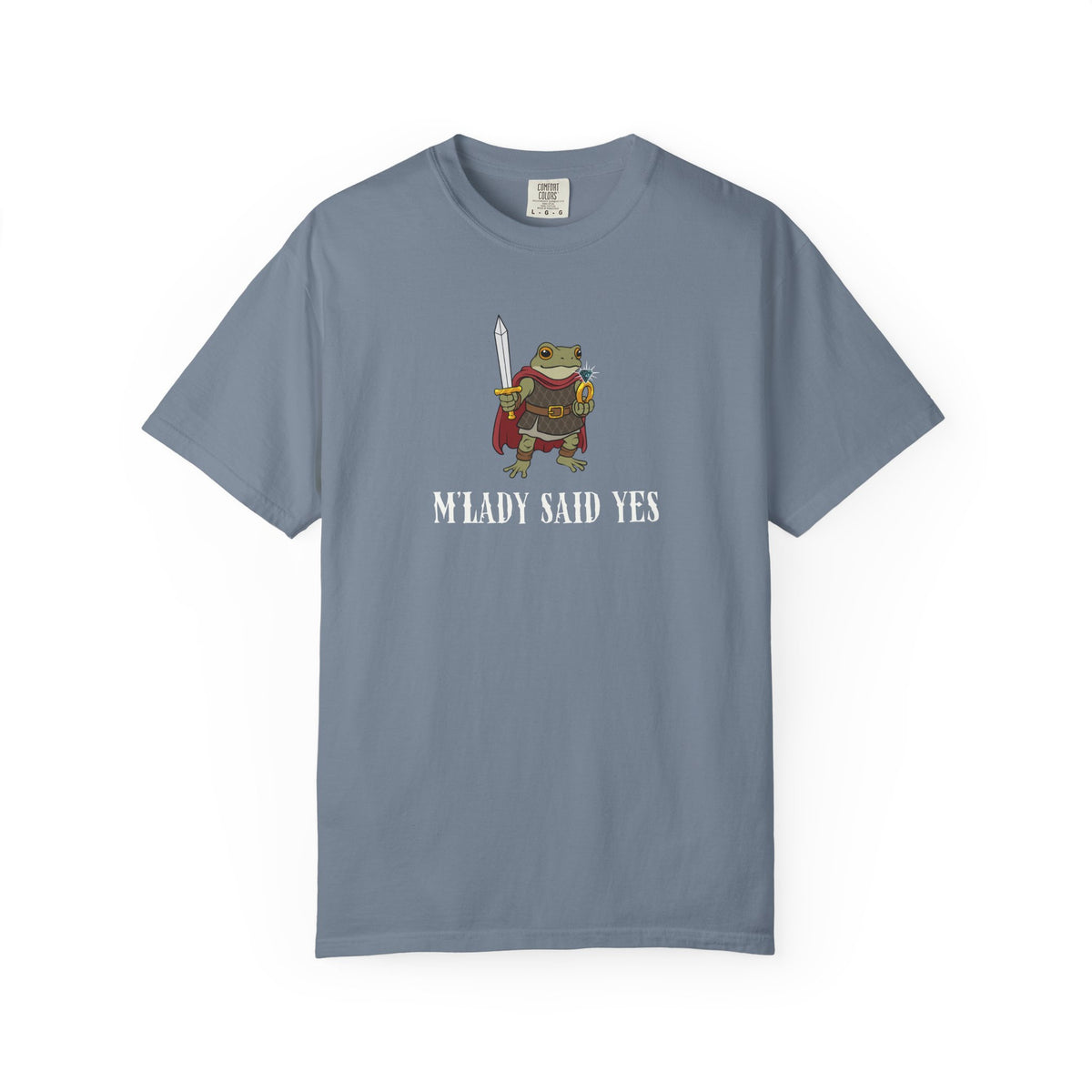 M’LADY SAID YES | Comfort Colors® Frog Prince Engagement Tee