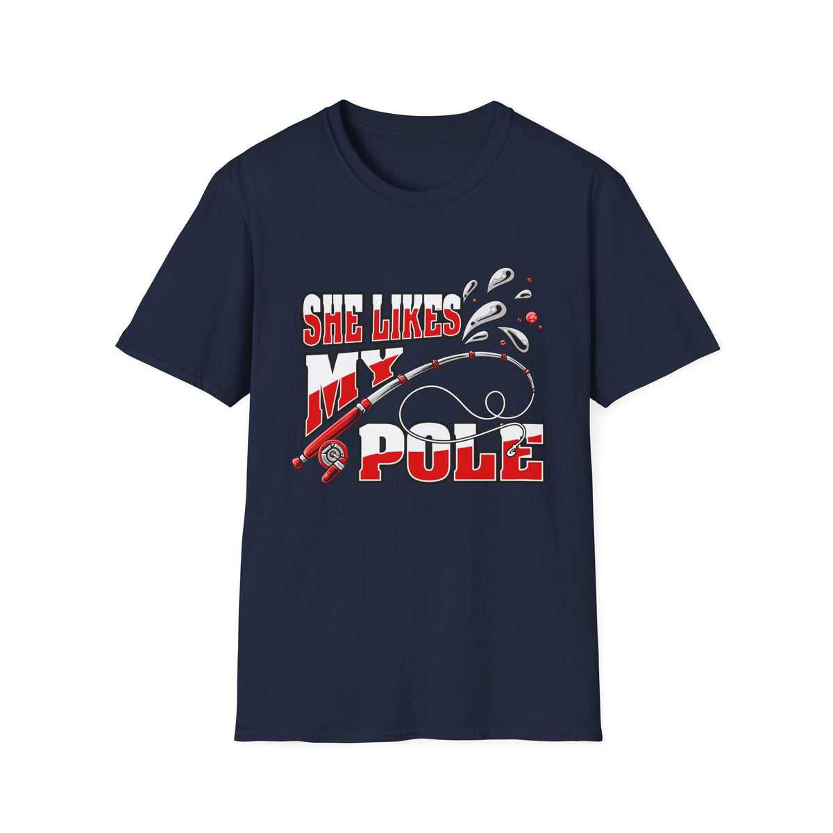 She Likes My Pole | Deluxe Tee