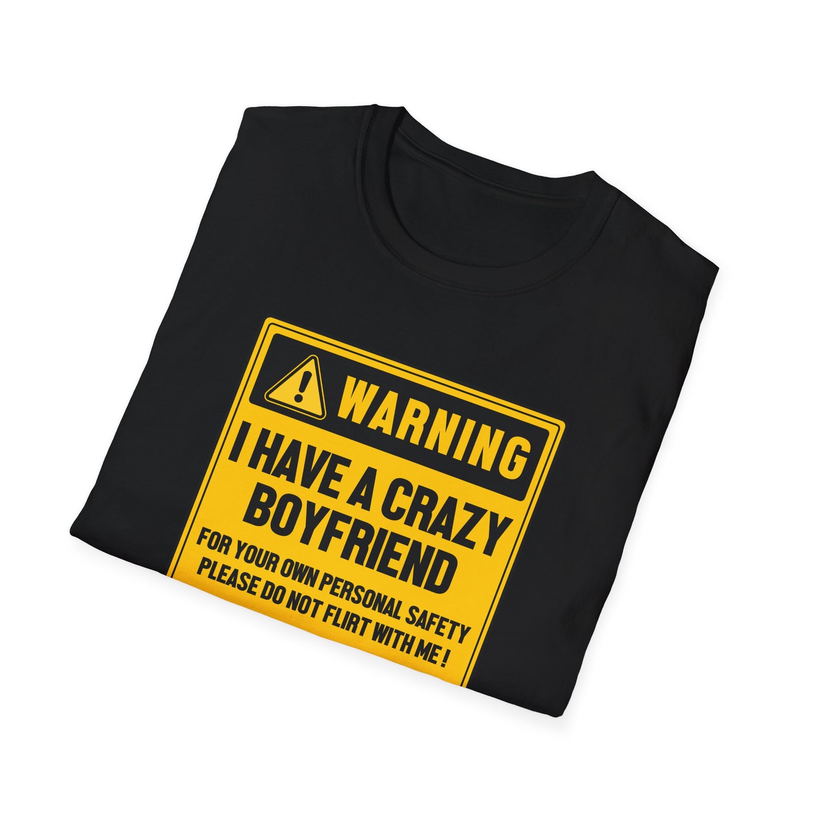 Crazy BoyFriend PLEASE DO NOT FLIRT WITH ME! | Deluxe Tee