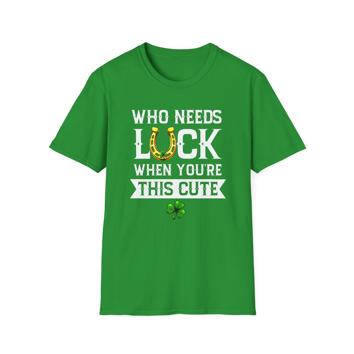 Go Luck Yourself  | Deluxe Irish Green Tee! Limited Edition