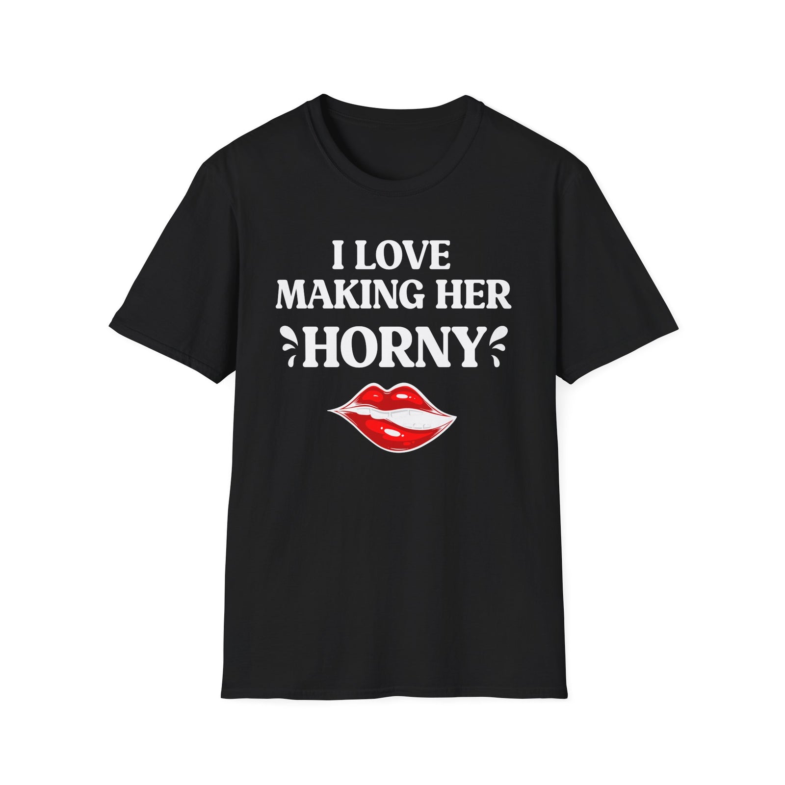 I Love Making Her Horny | Matching Couples Tee (He Wears)