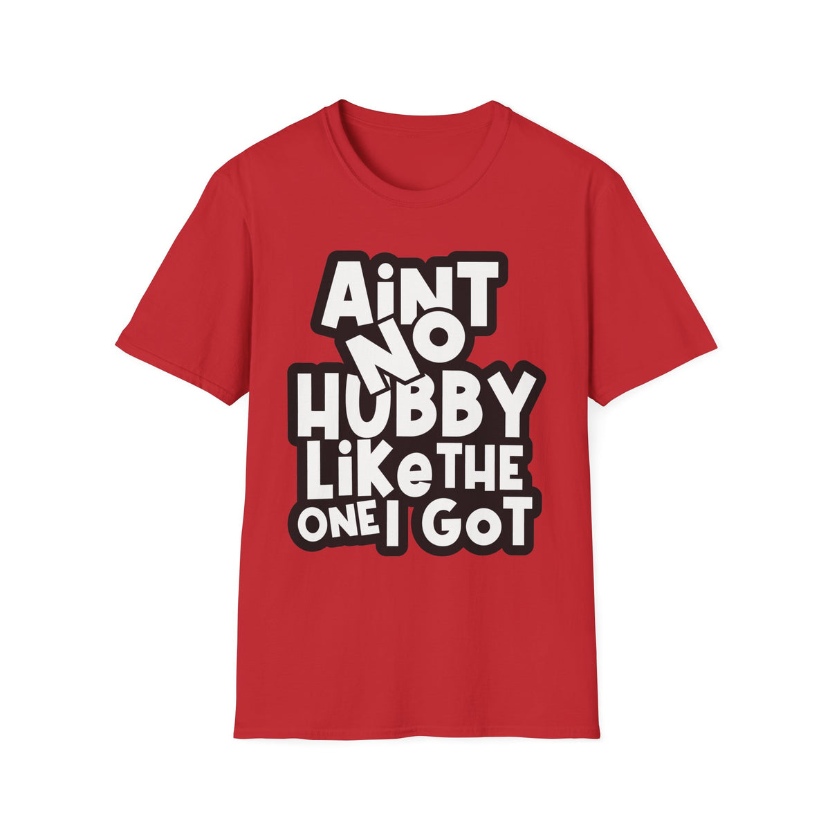 Ain’t No Hubby Like The One I Got | Deluxe Red Tee