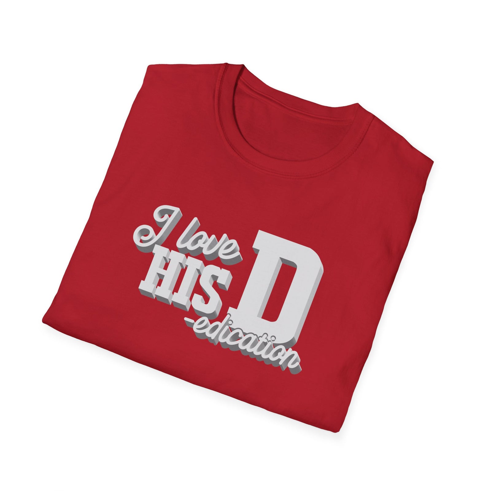 I love HIS Dedication | Deluxe Tee