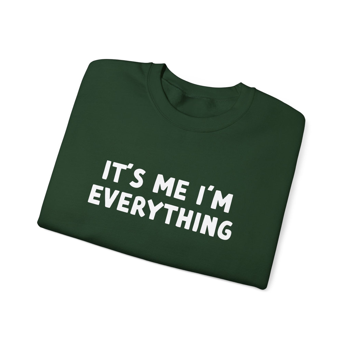 It's Me I'm Everything | Deluxe Sweatshirt