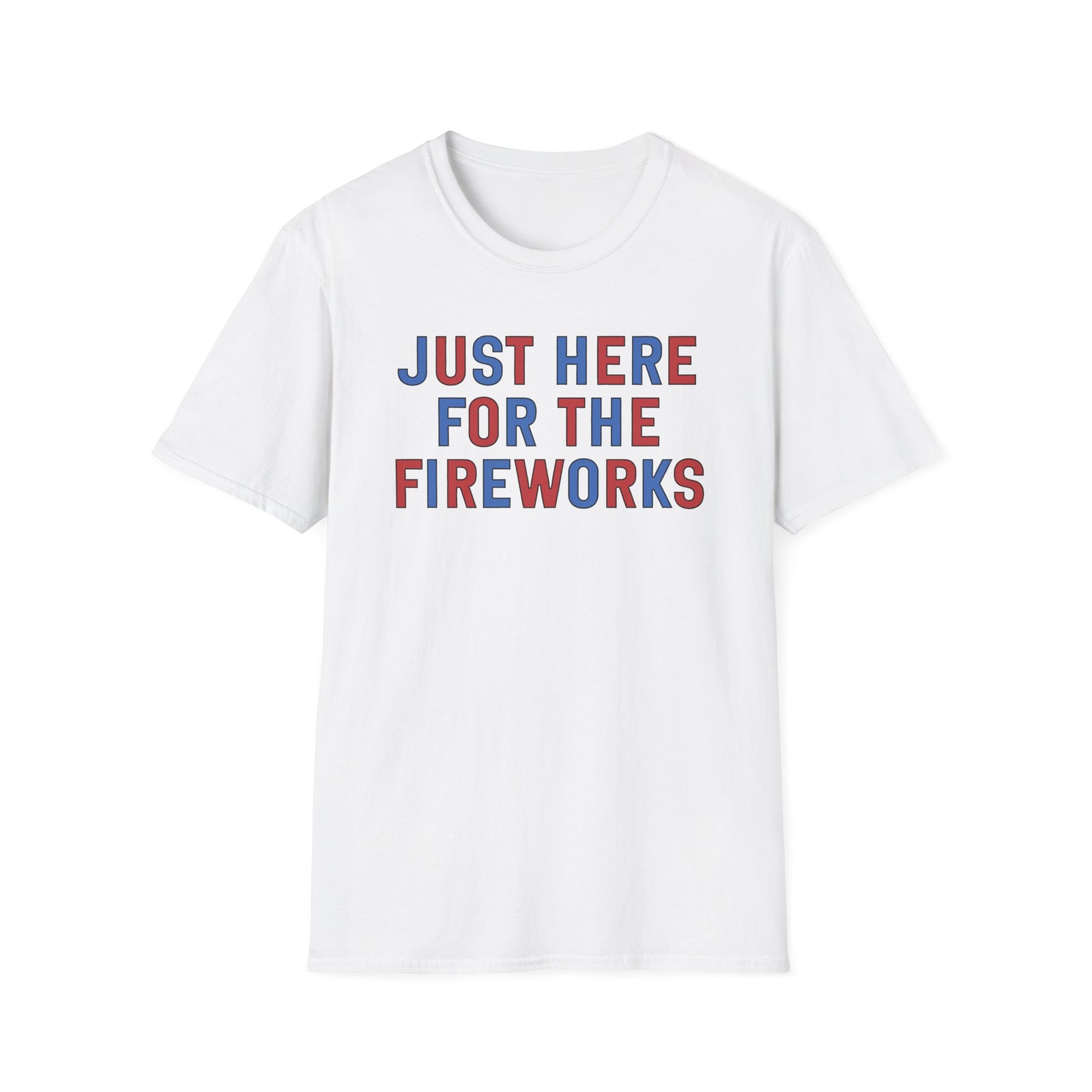 Just Here For The Fireworks Deluxe White Tee (Unisex)
