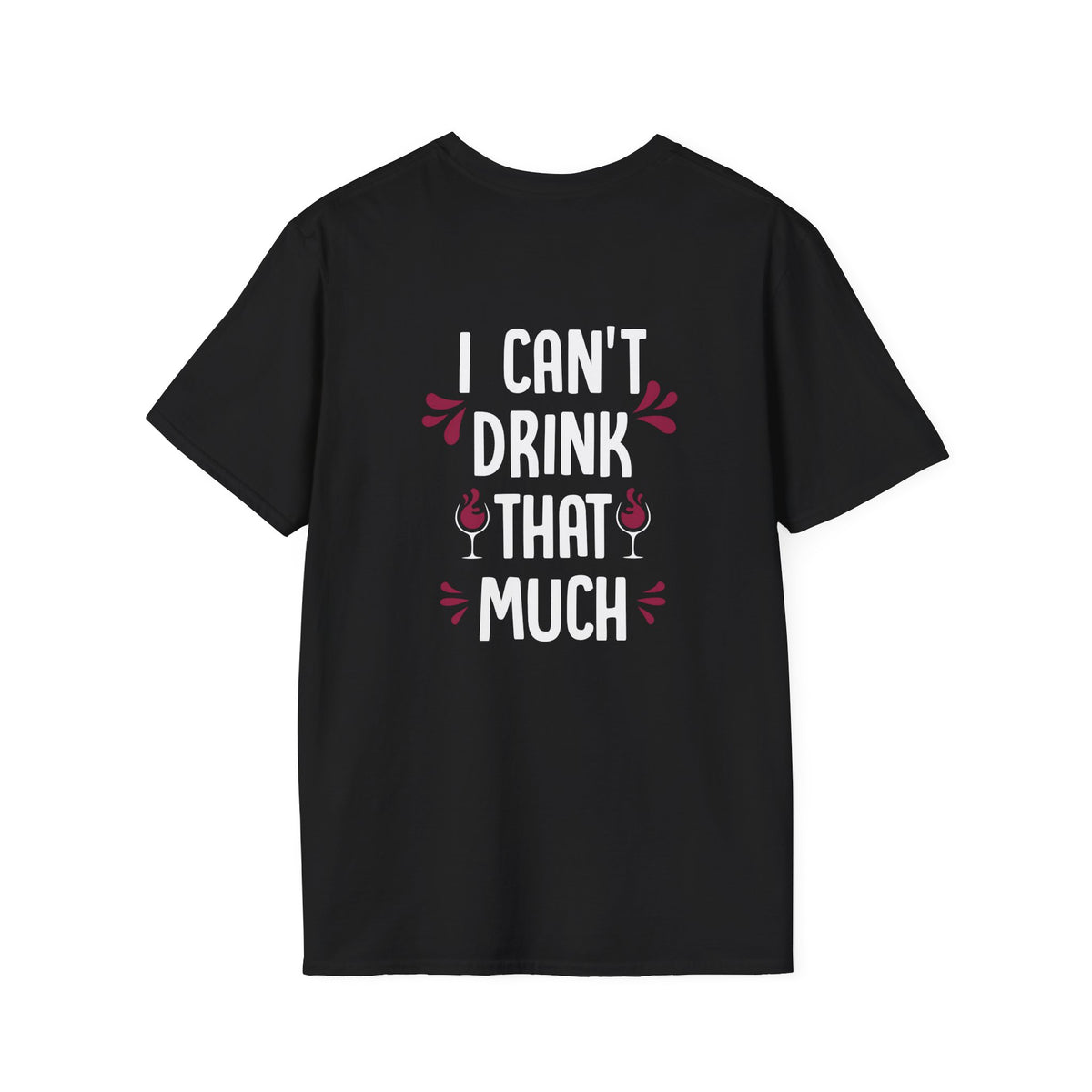 I Can't Drink That Much | Deluxe Tee
