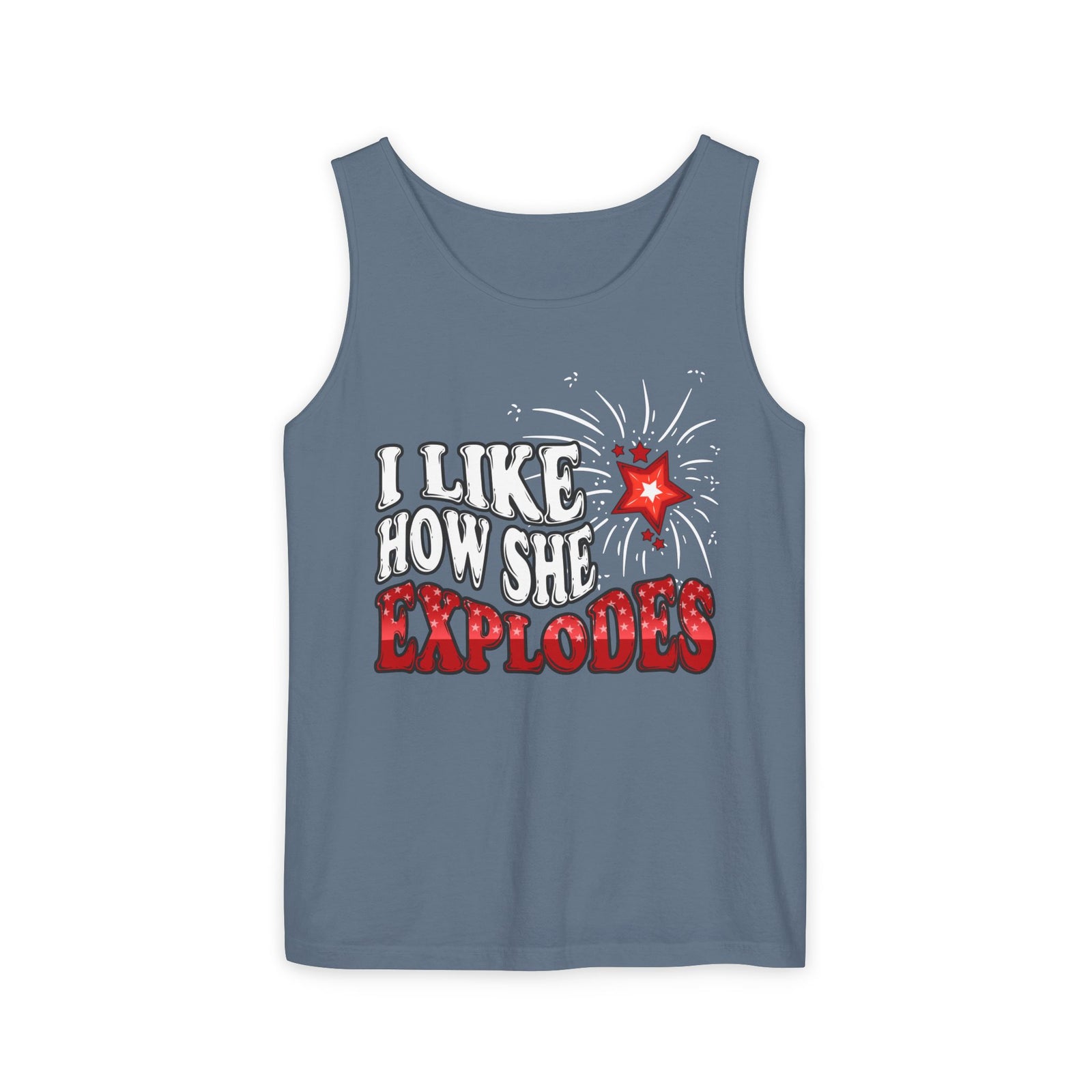 I Like How She Explodes | Tank Top Comfort Colors®