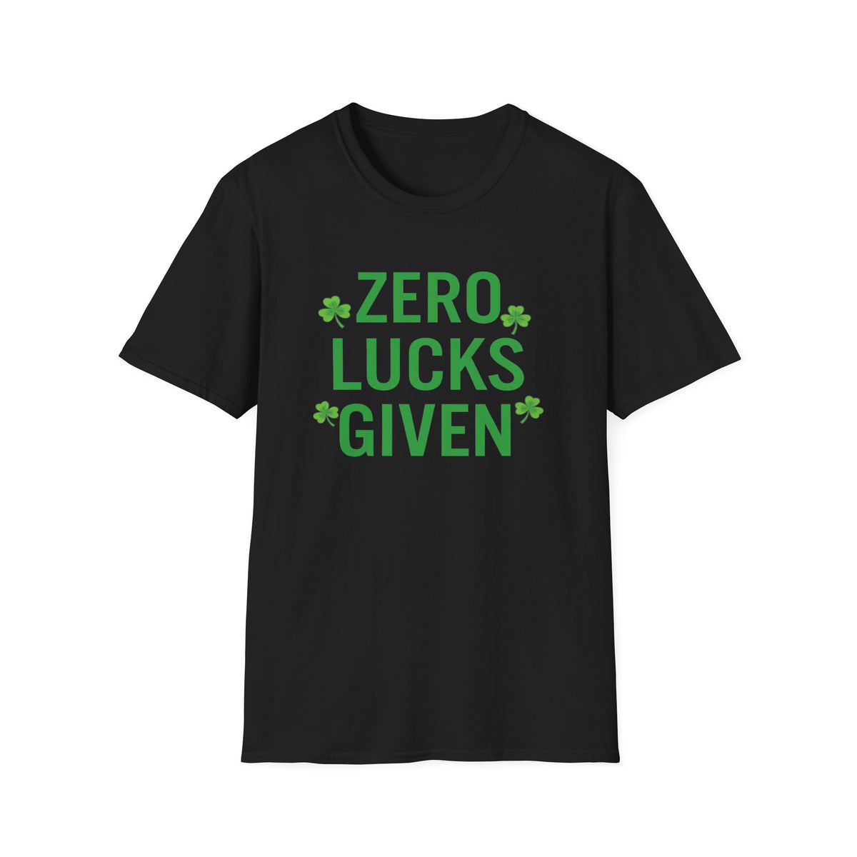 Zero Lucks Given T-Shirt – Funny St. Patrick’s Day Deluxe Tee