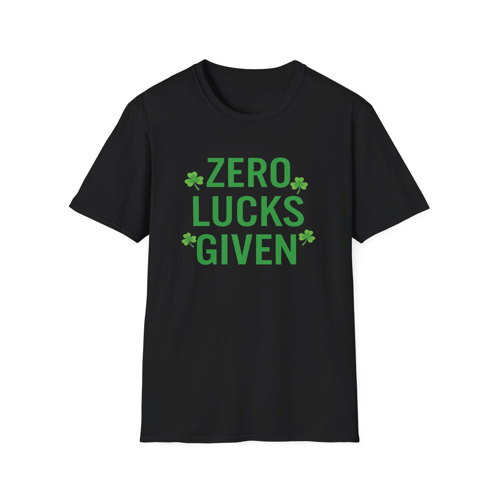 Zero Lucks Given T-Shirt – Funny St. Patrick’s Day Deluxe Tee