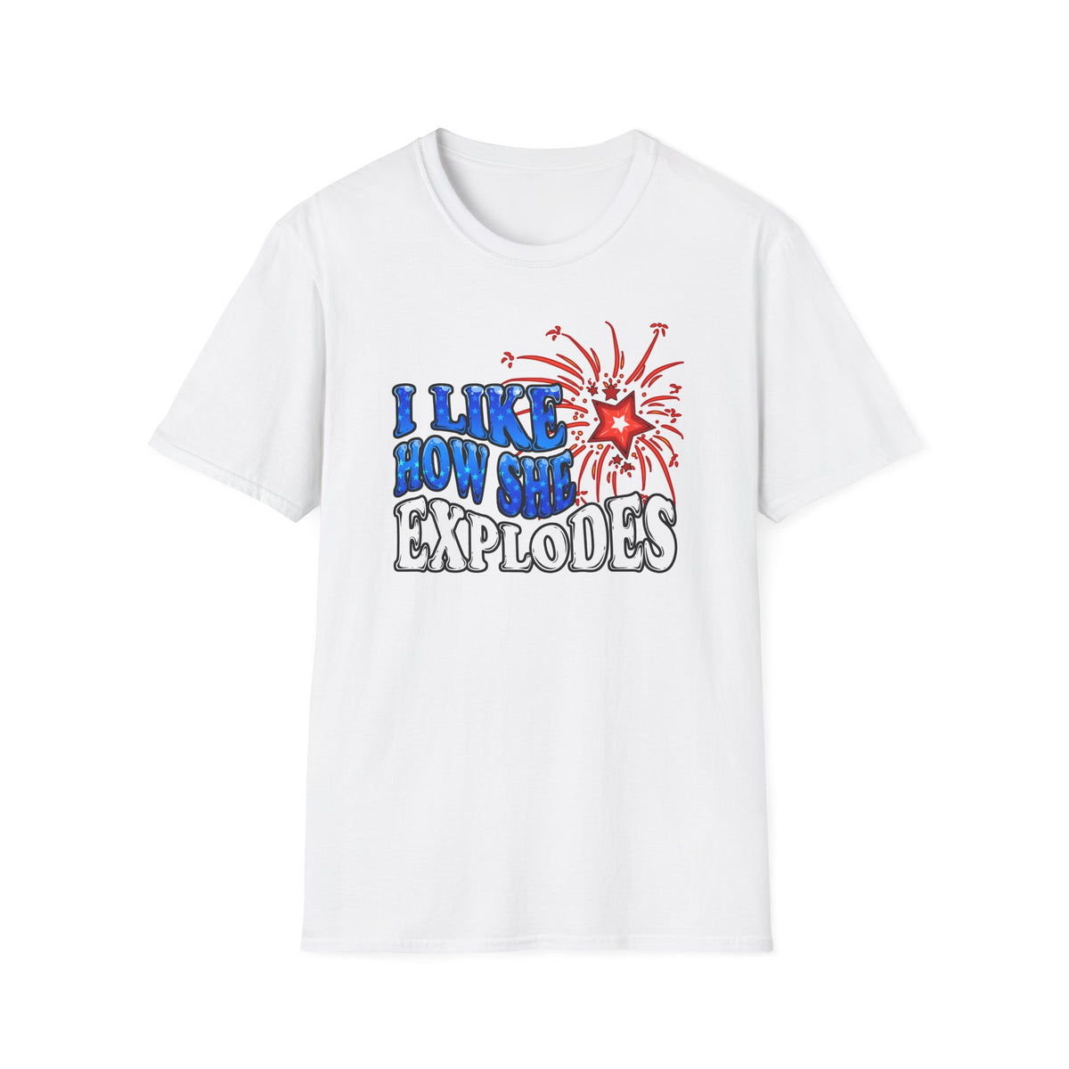 I Like How She Explodes | Deluxe Tee