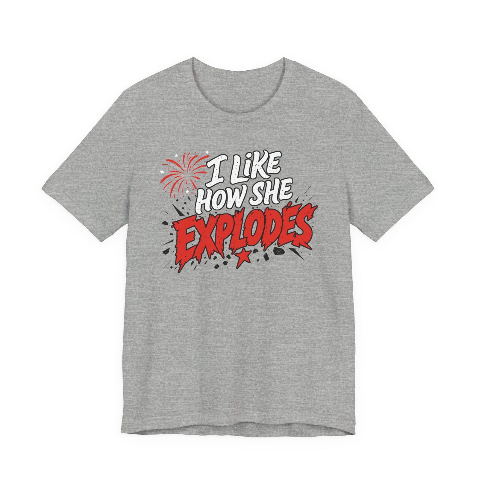 I Like How She Explodes | Luxury Tee