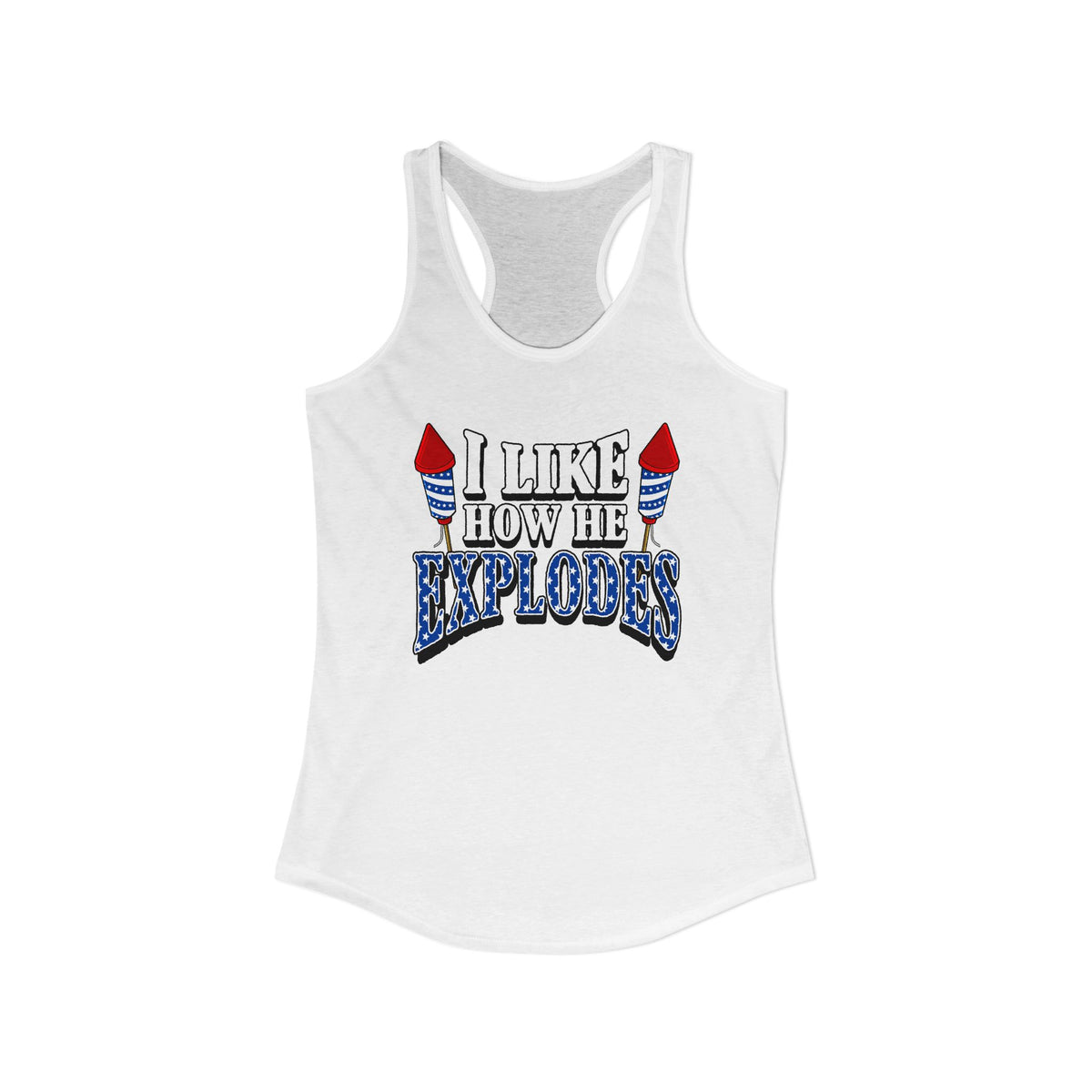 I Like How He Explodes | Women's Racerback Tank