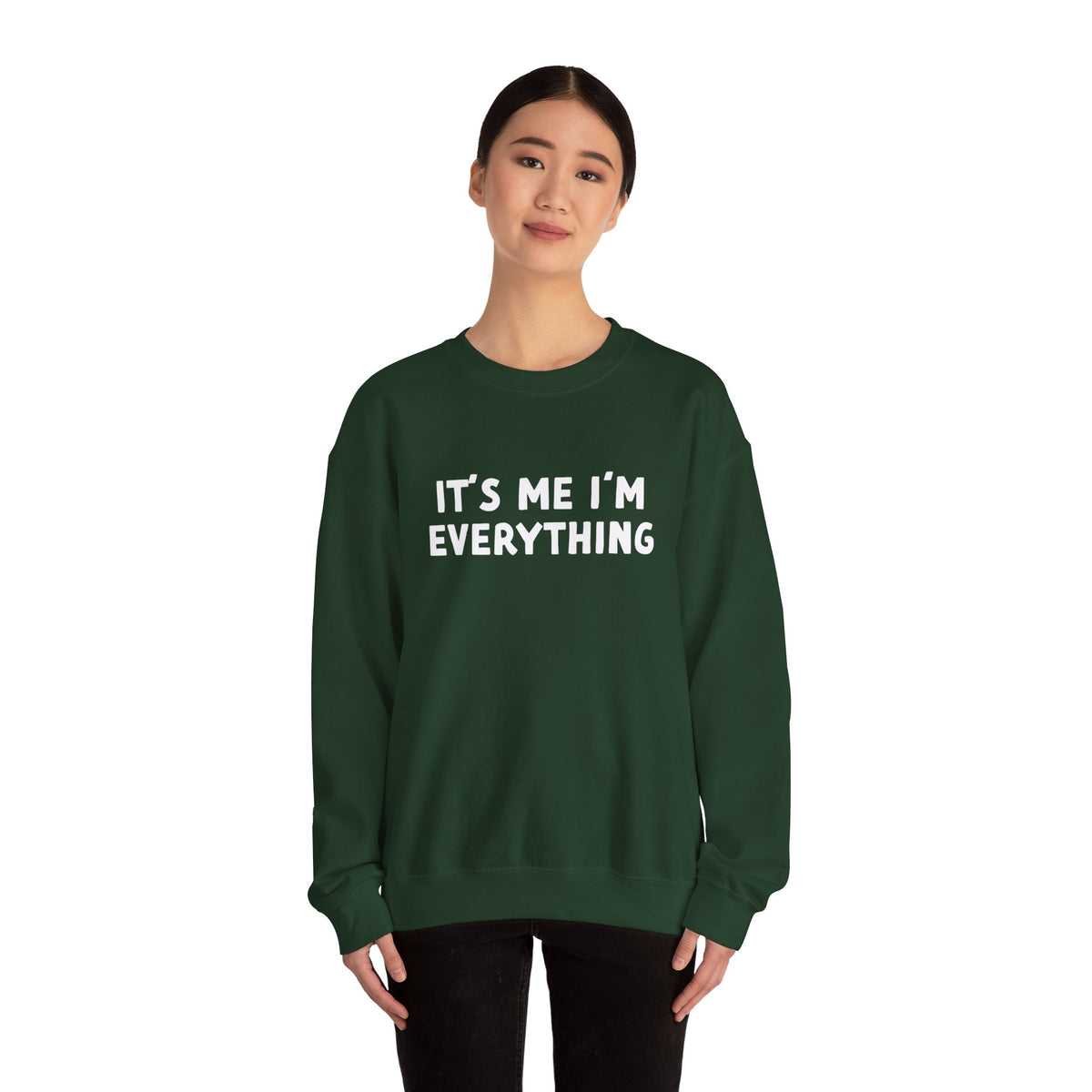 It's Me I'm Everything | Deluxe Sweatshirt