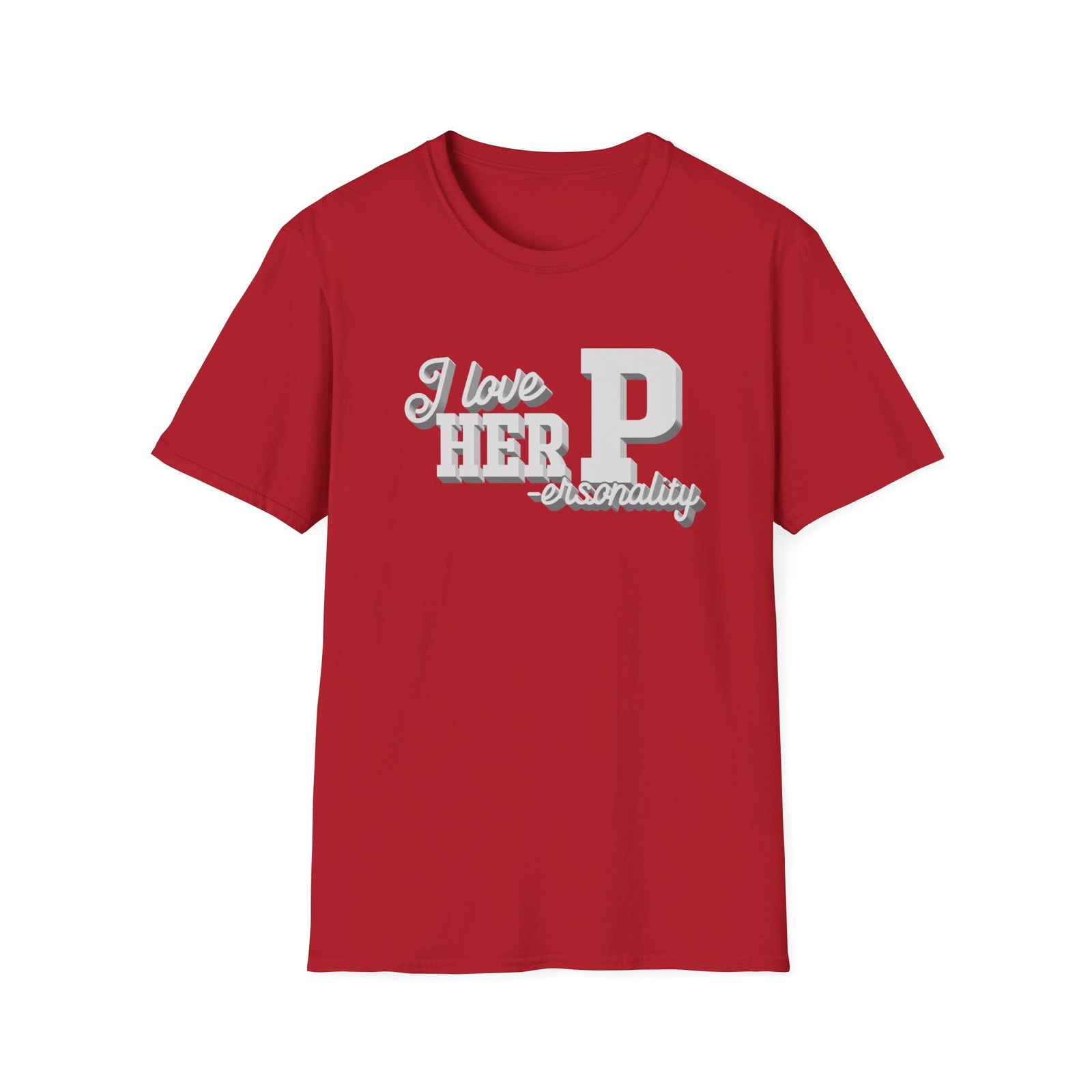 I love HER Personality | Deluxe Tee
