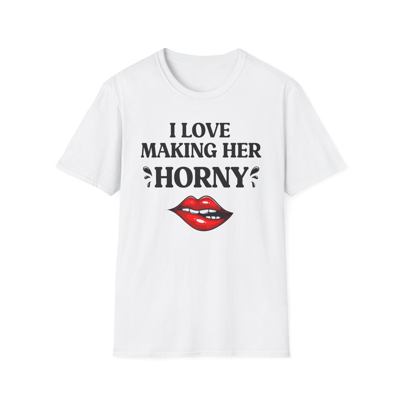 I Love Making Her Horny | Matching Couples Tee (He Wears)