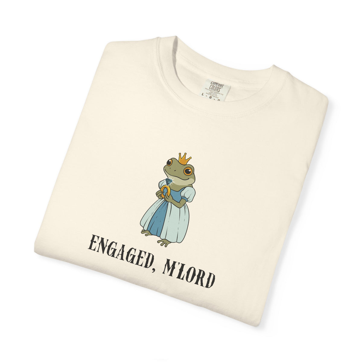 Engaged, M’Lord – Comfort Colors® Frog Princess Engagement Tee