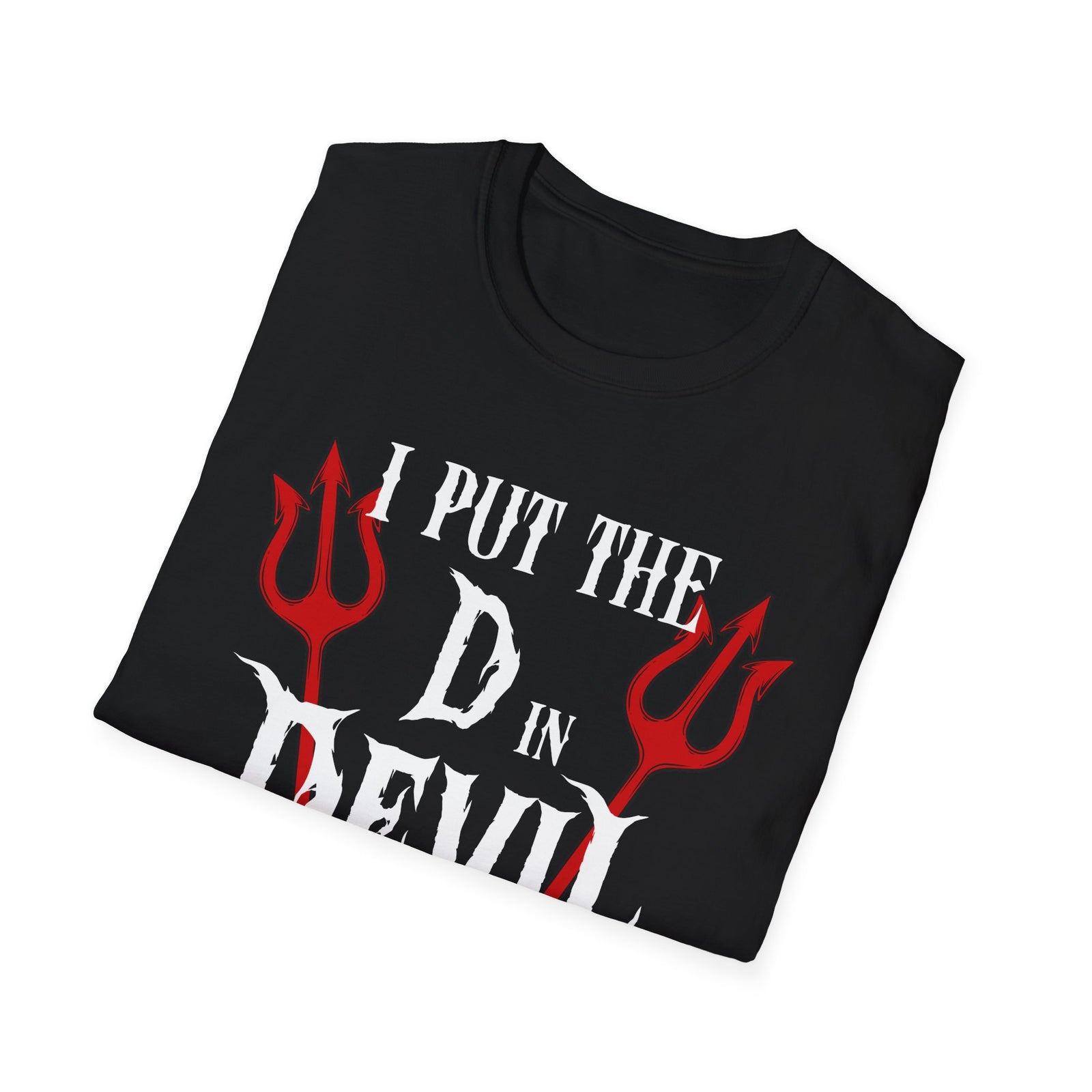 Put The D In Devil | Deluxe Black Tee!