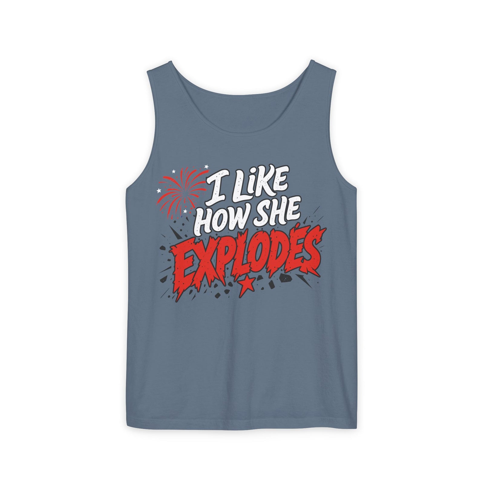 I Like How She Explodes | Comfort Colors® Tank Top