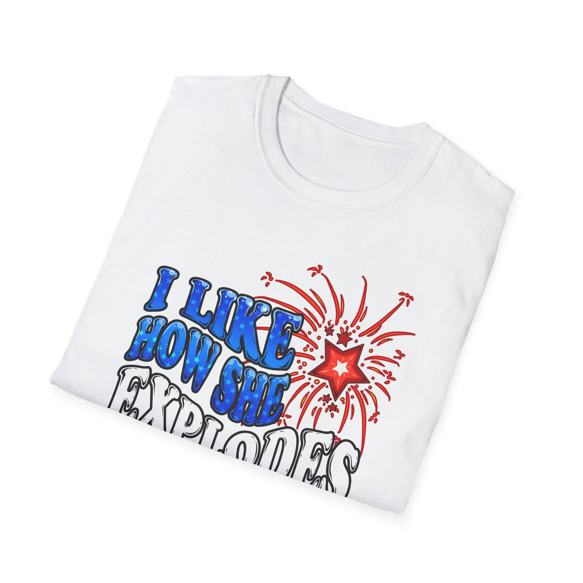 I Like How She Explodes | Deluxe Tee