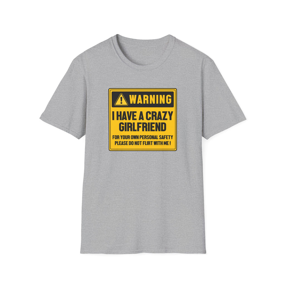 Crazy GirlFriend PLEASE DO NOT FLIRT WITH ME! | Deluxe Tee
