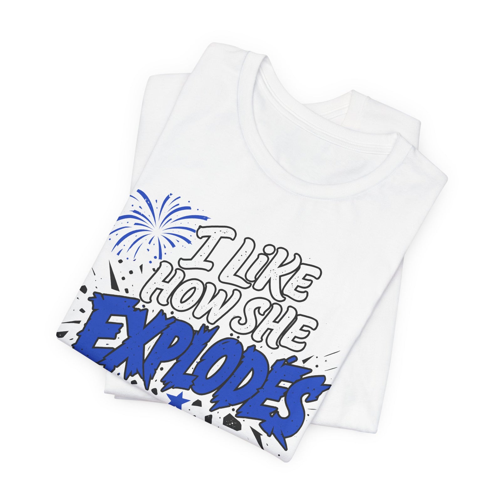 I Like How She Explodes | Luxury Tee