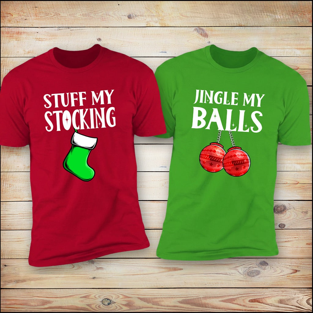 Jingle My Balls and Stuff My Stocking matching couples Christmas tees