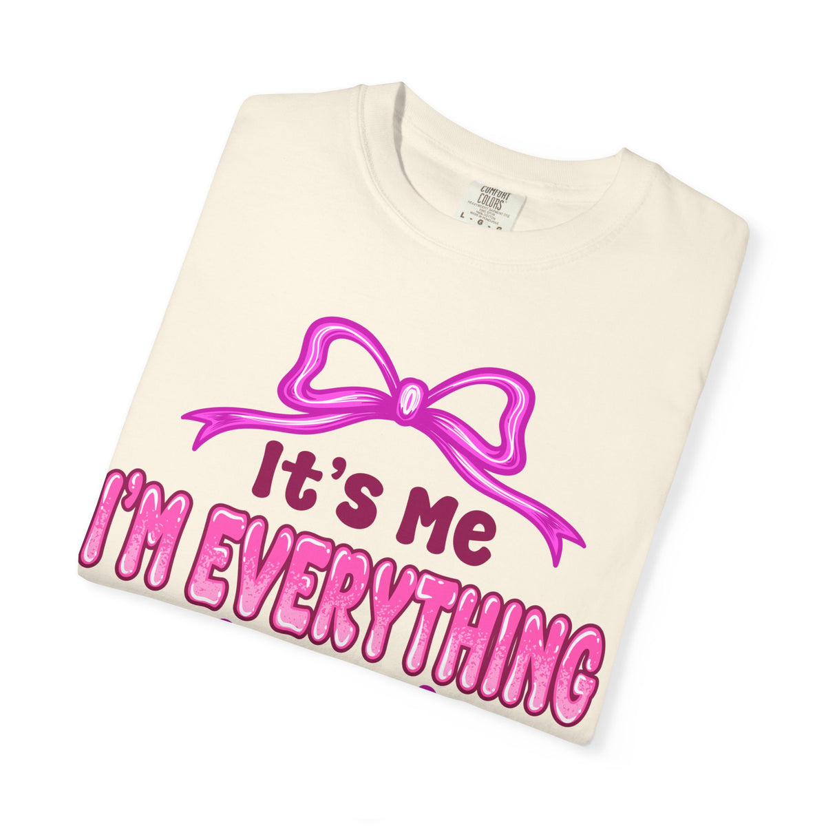 It's Me I'm Everything | Deluxe Tee